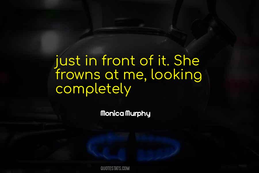 Monica Murphy Quotes #1240674