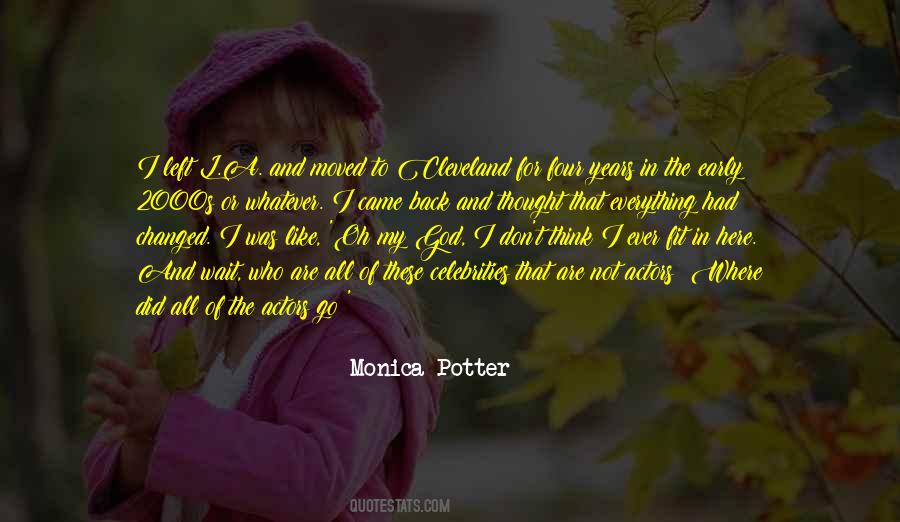 Monica Potter Quotes #1029852