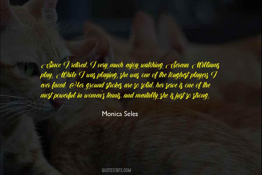 Monica Seles Quotes #1124959