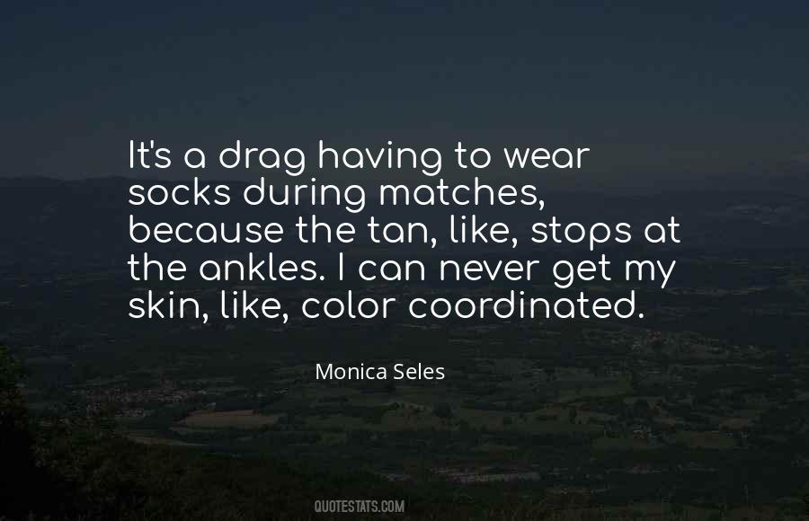 Monica Seles Quotes #1338364