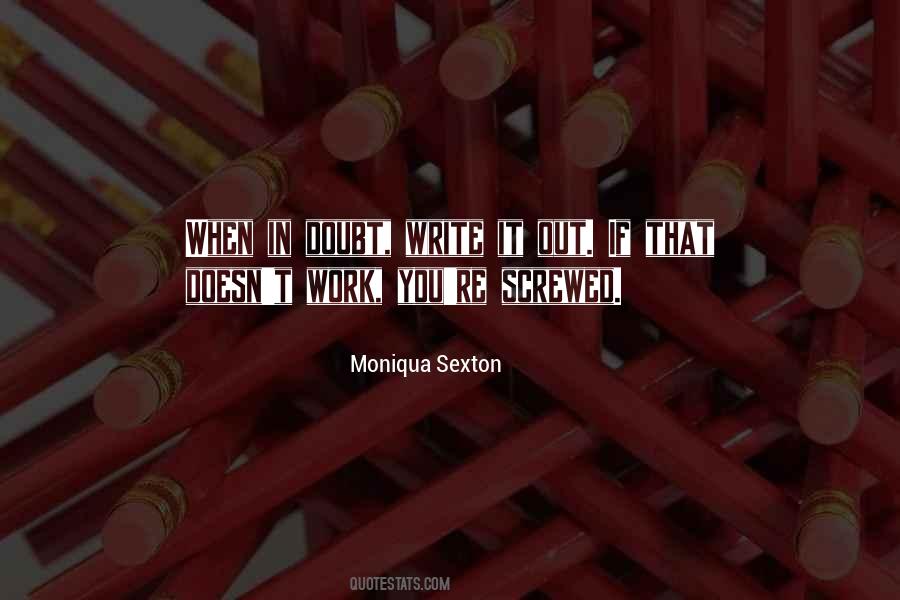 Moniqua Sexton Quotes #1322174