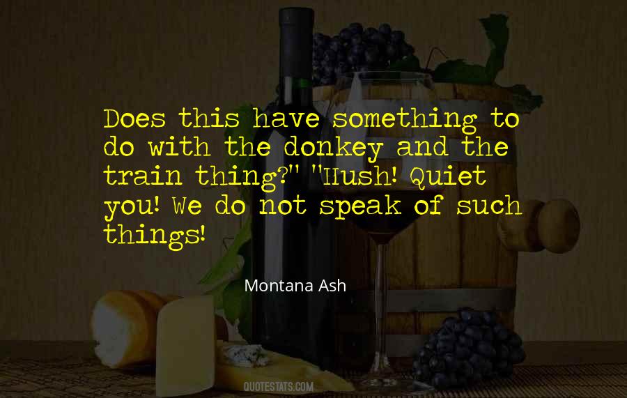 Montana Ash Quotes #405769