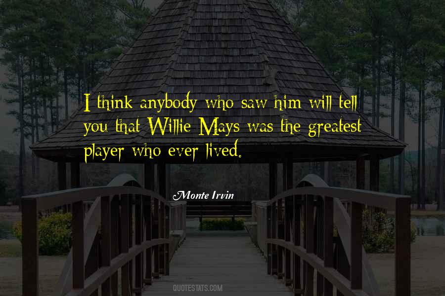 Monte Irvin Quotes #1360228