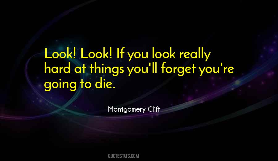 Montgomery Clift Quotes #1472609