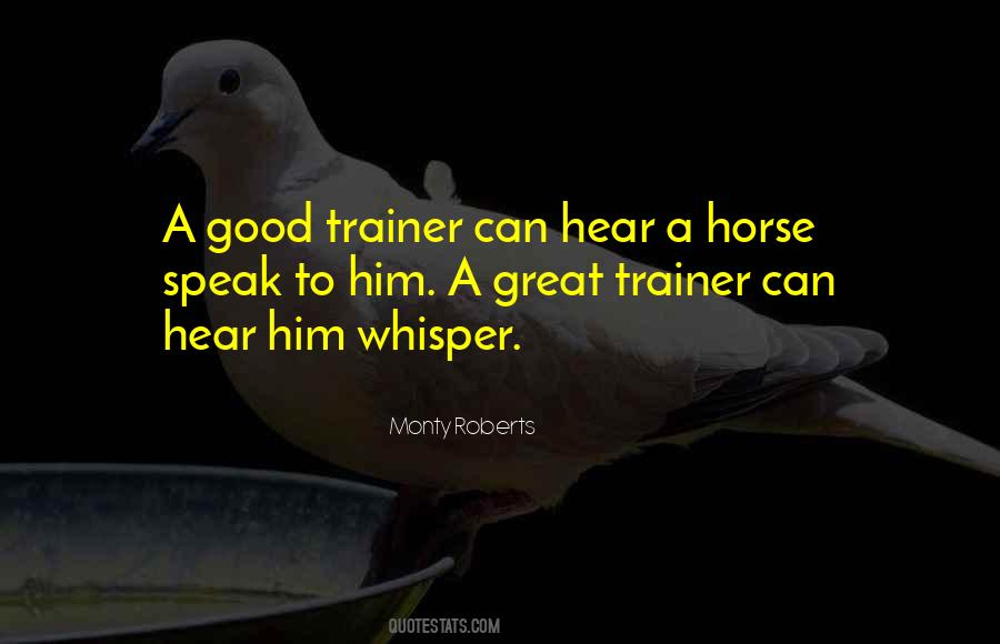 Monty Roberts Quotes #796542