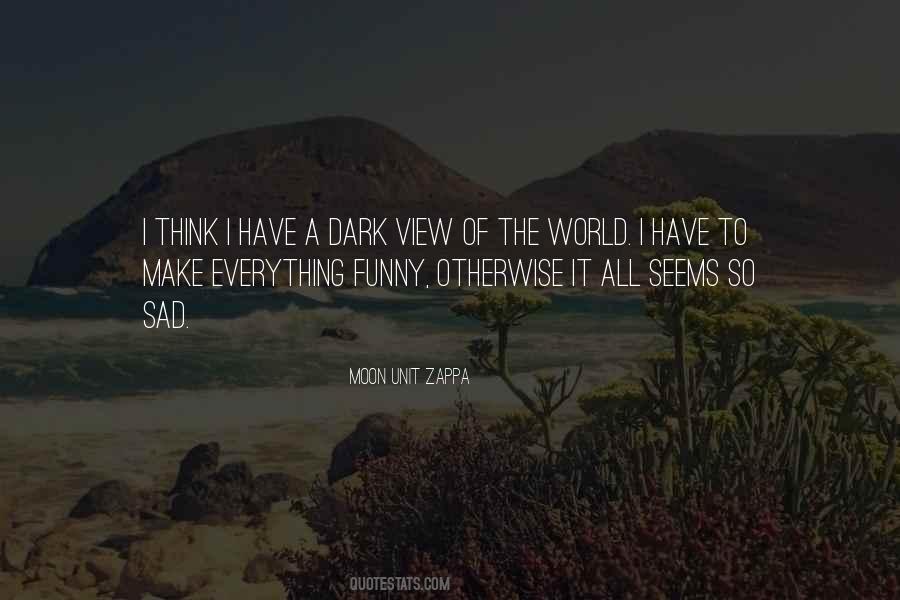 Moon Unit Zappa Quotes #1039405