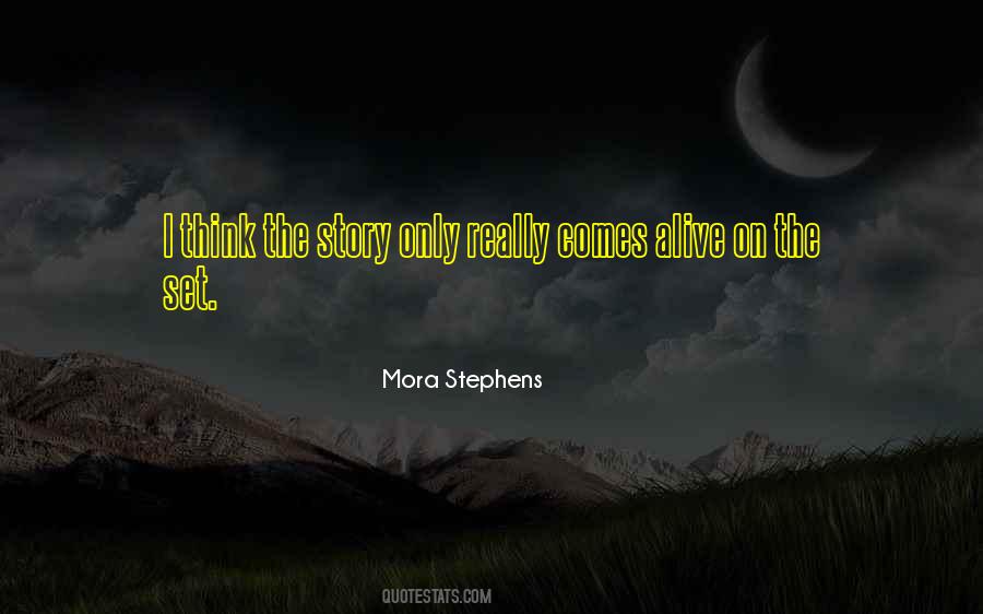 Mora Stephens Quotes #765889