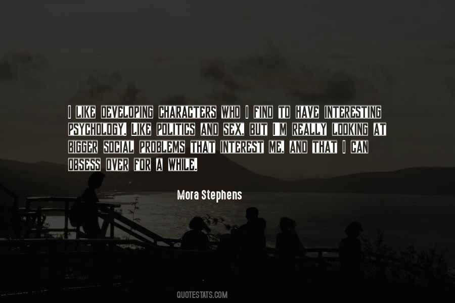 Mora Stephens Quotes #945282