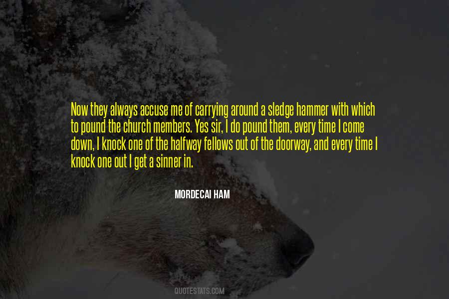 Mordecai Ham Quotes #890390