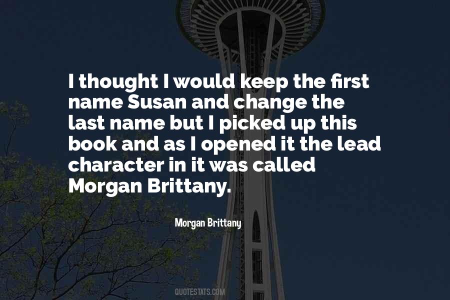 Morgan Brittany Quotes #1092381