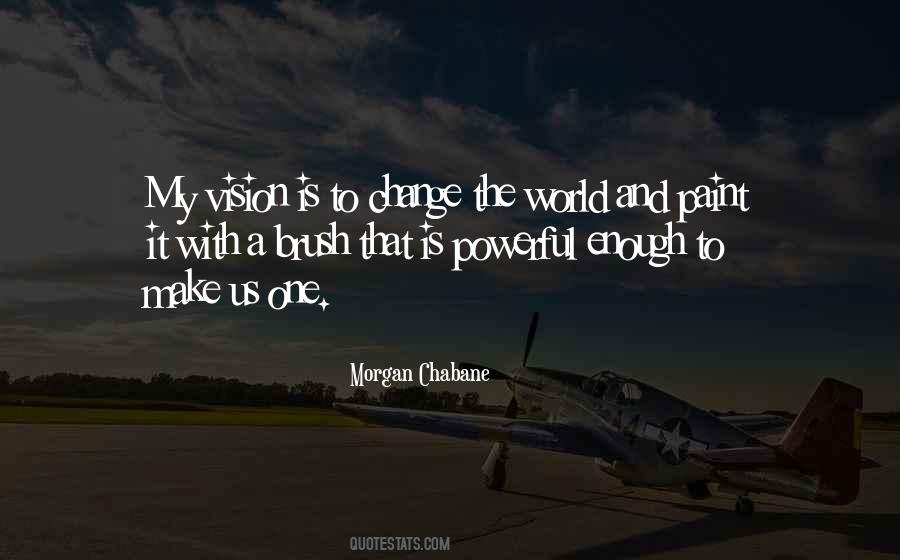 Morgan Chabane Quotes #93614