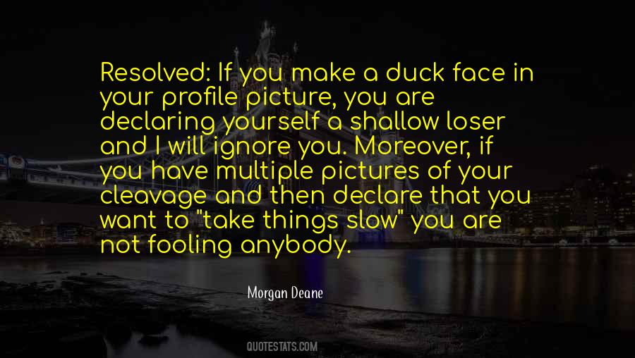 Morgan Deane Quotes #424349