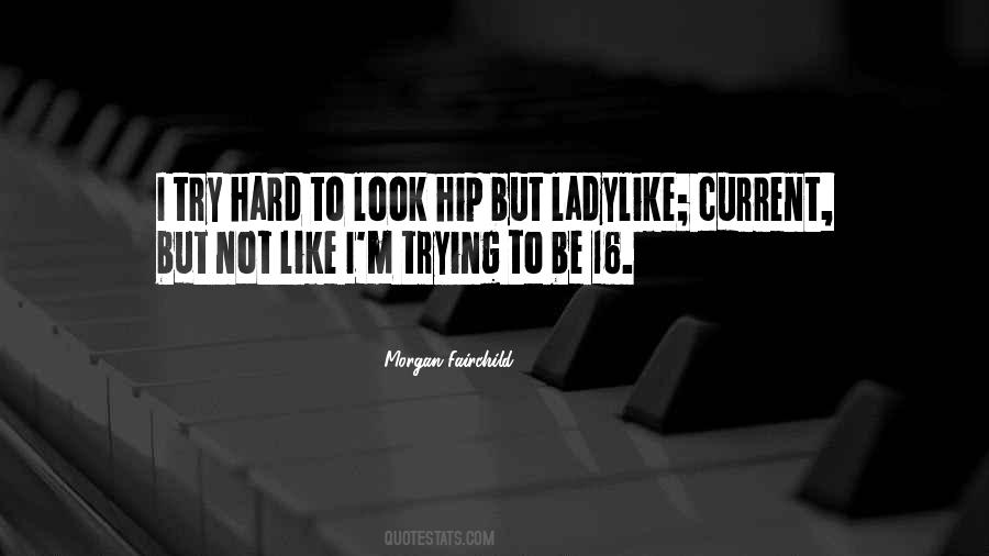 Morgan Fairchild Quotes #1102236