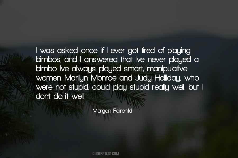 Morgan Fairchild Quotes #1495580