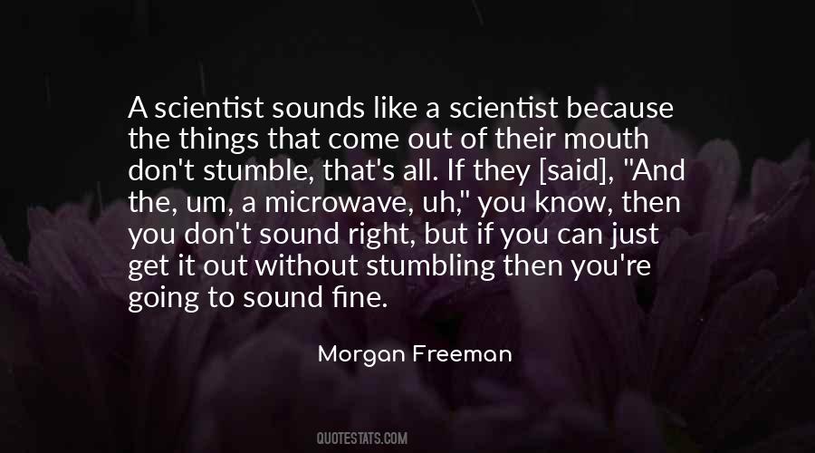 Morgan Freeman Quotes #1058385