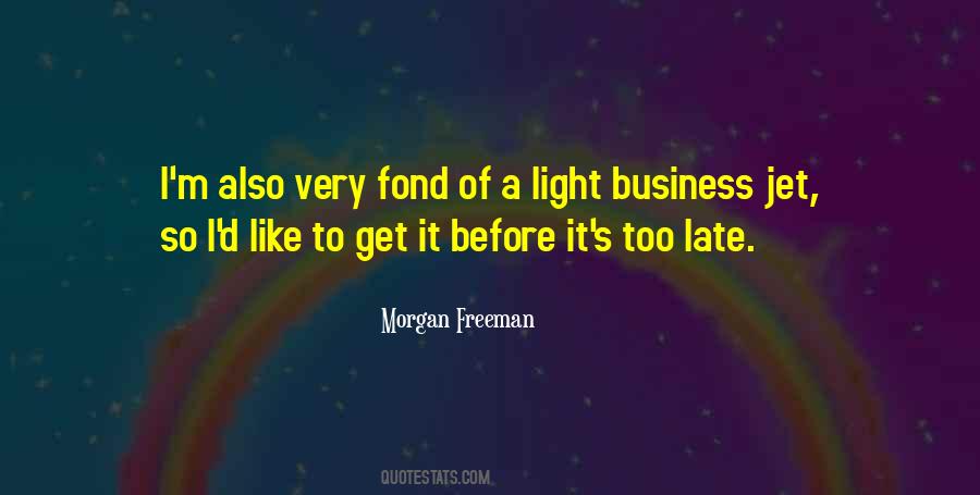 Morgan Freeman Quotes #1406848