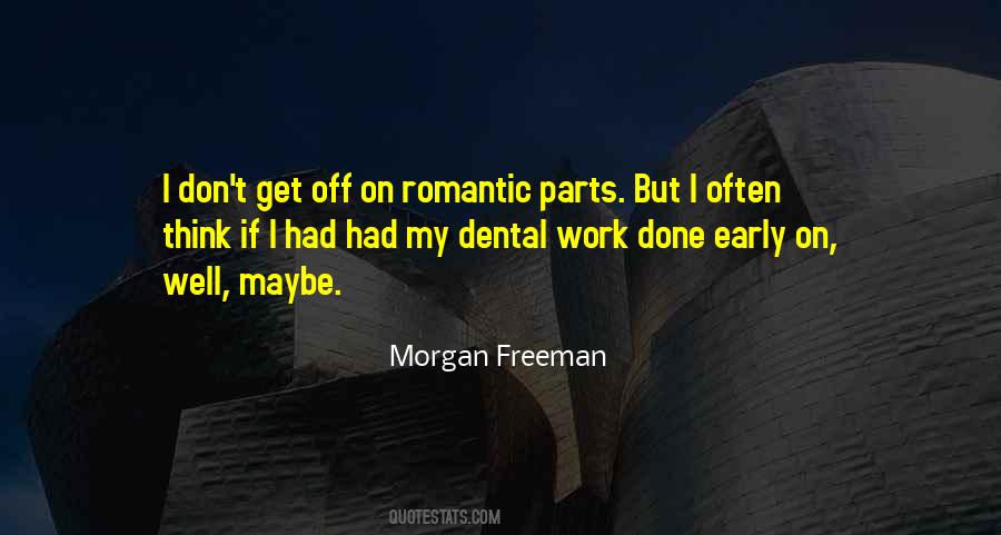 Morgan Freeman Quotes #1509326