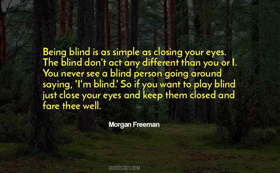 Morgan Freeman Quotes #1724418