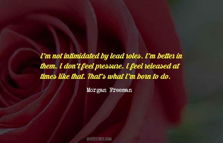 Morgan Freeman Quotes #338498