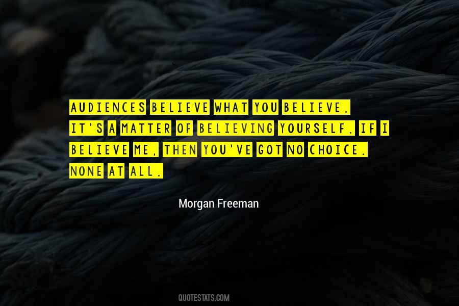 Morgan Freeman Quotes #963018