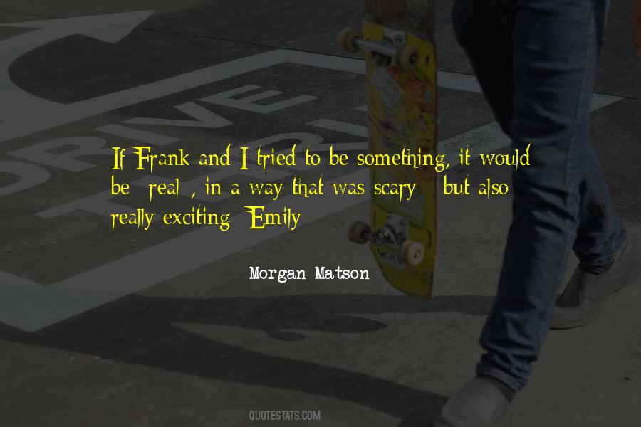 Morgan Matson Quotes #1786983