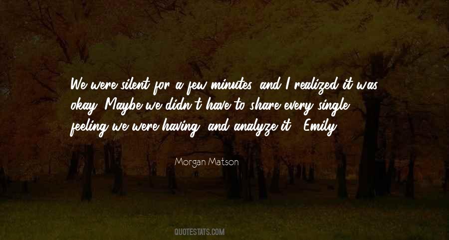 Morgan Matson Quotes #720242