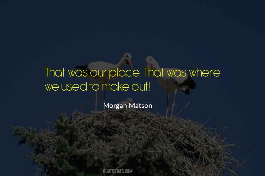 Morgan Matson Quotes #741737