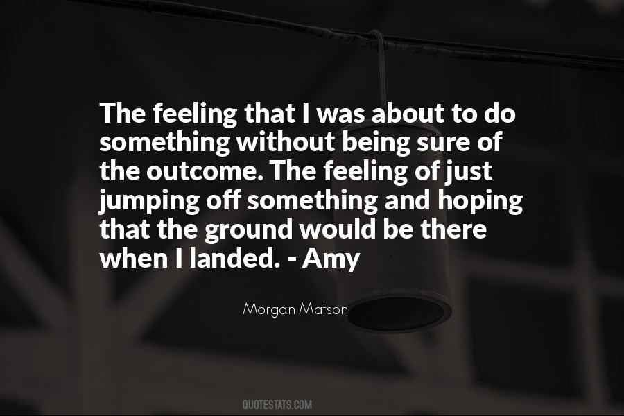 Morgan Matson Quotes #926156