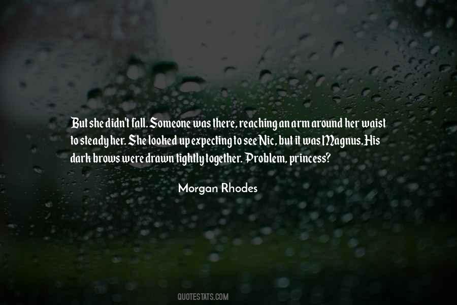 Morgan Rhodes Quotes #1341719