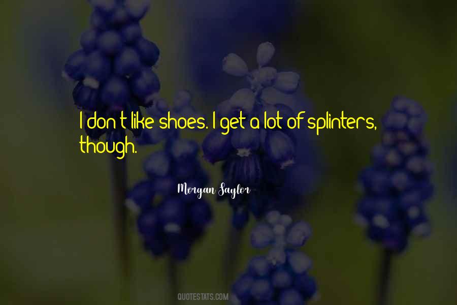 Morgan Saylor Quotes #1614771