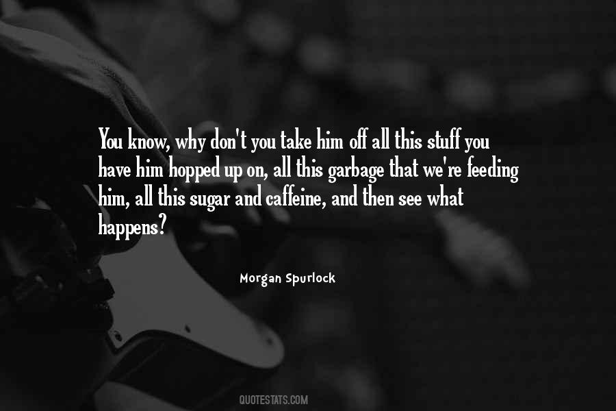 Morgan Spurlock Quotes #866989