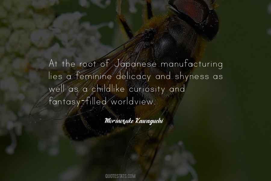 Morinosuke Kawaguchi Quotes #1011722