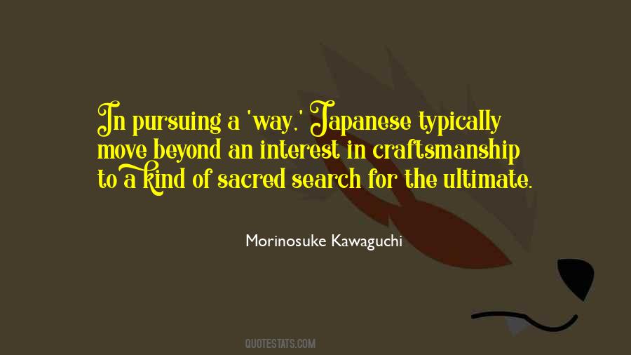 Morinosuke Kawaguchi Quotes #626287