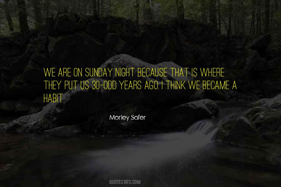 Morley Safer Quotes #1712295