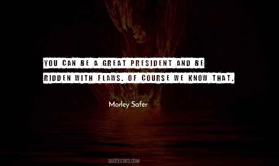 Morley Safer Quotes #949082