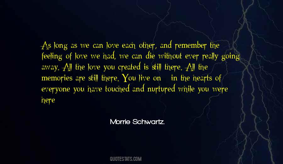 Morrie Schwartz. Quotes #1391934