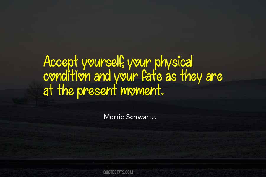 Morrie Schwartz. Quotes #677230