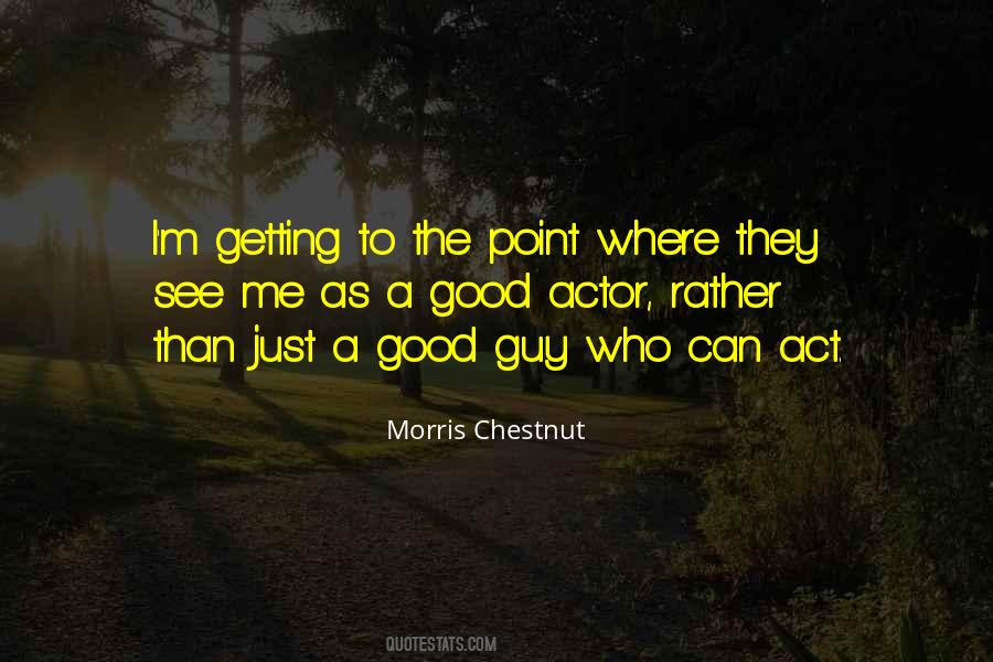 Morris Chestnut Quotes #1211846