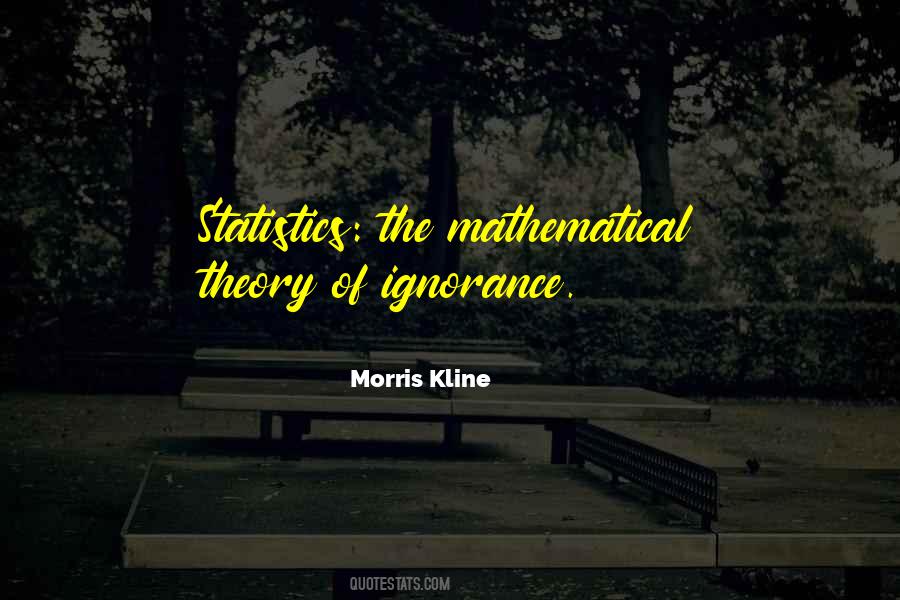 Morris Kline Quotes #337431