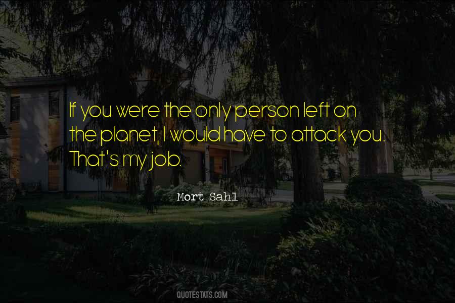 Mort Sahl Quotes #1734220