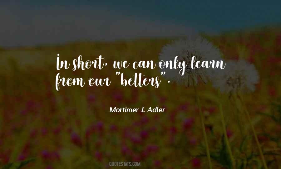 Mortimer J. Adler Quotes #1148851