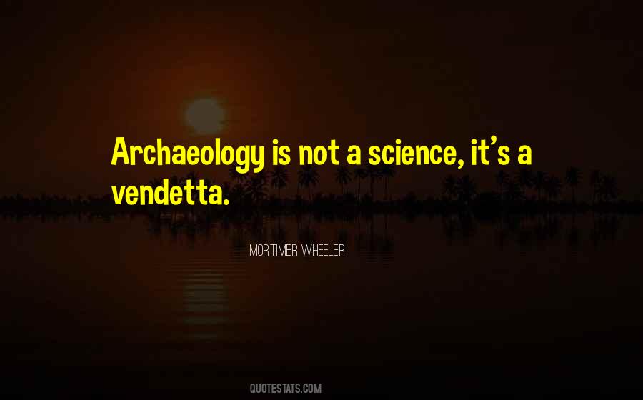 Mortimer Wheeler Quotes #1686165 Mortimer Wheeler Quotes #1686165