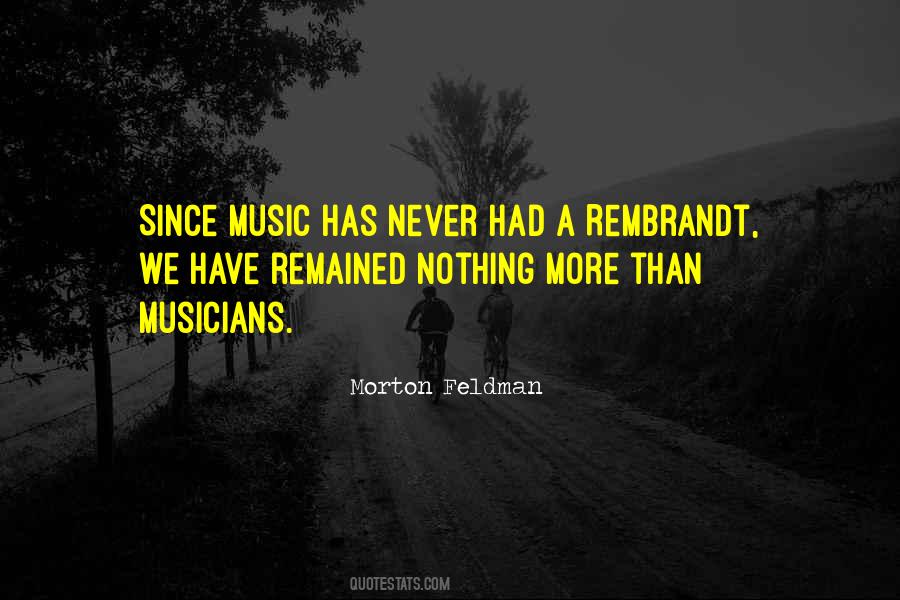 Morton Feldman Quotes #1609743