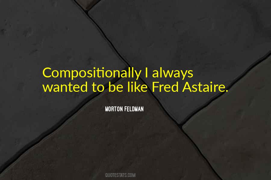 Morton Feldman Quotes #253453