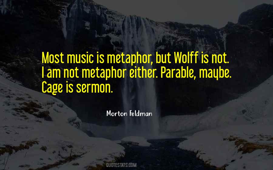 Morton Feldman Quotes #560469