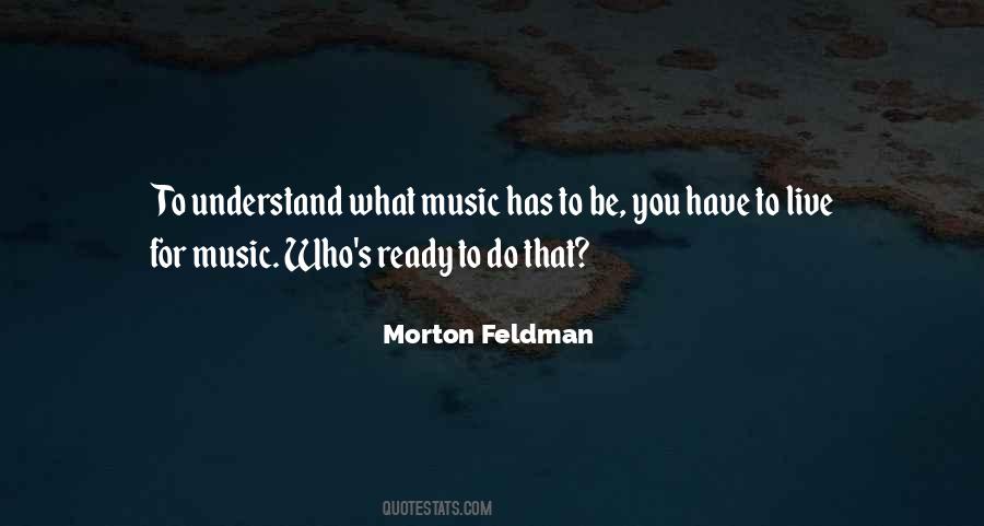 Morton Feldman Quotes #919658