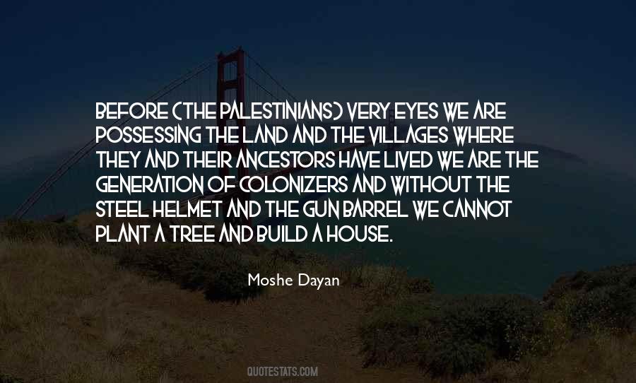 Moshe Dayan Quotes #1673014