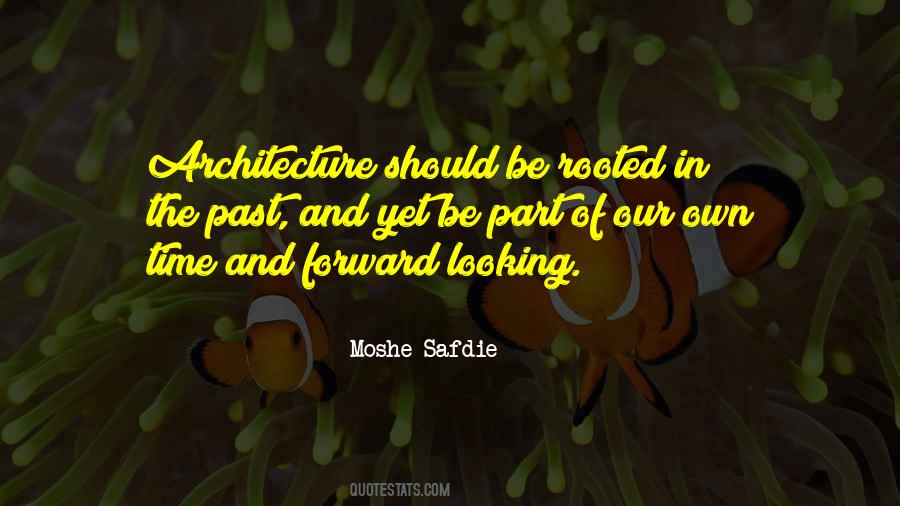 Moshe Safdie Quotes #1457846