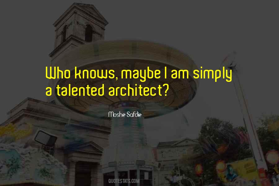 Moshe Safdie Quotes #723670