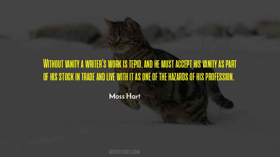 Moss Hart Quotes #1128263